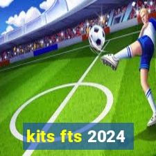 kits fts 2024